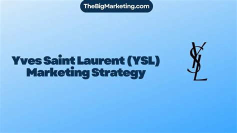 yves saint laurent marketing strategy|The Power of YSL Marketing Strategy .